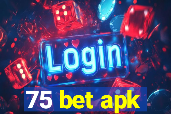 75 bet apk